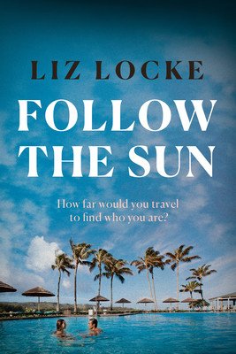 Follow the Sun (Locke Liz)(Paperback)