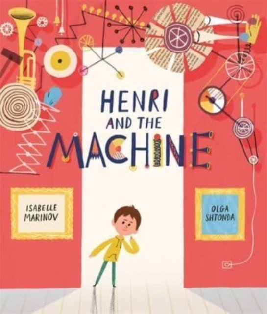 Henri and the Machine (Marinov Isabelle)(Paperback / softback)