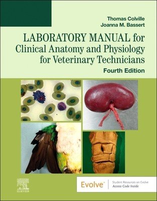 Laboratory Manual for Clinical Anatomy and Physiology for Veterinary Technicians (Colville Thomas P.)(Paperback)