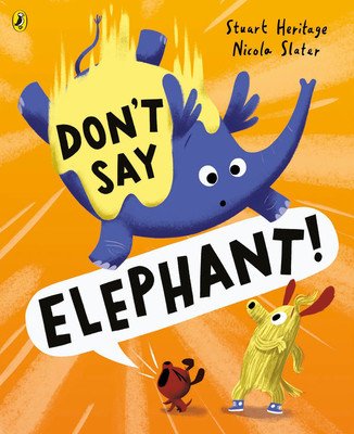 Don't Say Elephant! (Heritage Stuart)(Paperback)