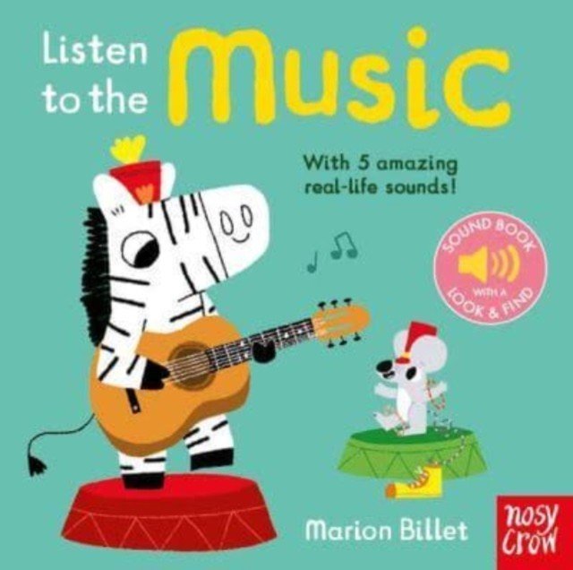 Listen to the Music (Nosy Crow Ltd)(Board book)