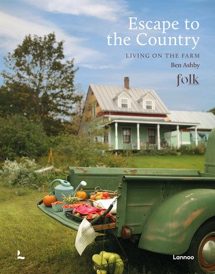 Escape to the Country: Living on the Farm (Ashby Ben)(Pevná vazba)