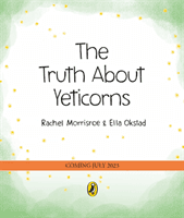 Truth About Yeticorns (Morrisroe Rachel)(Paperback / softback)