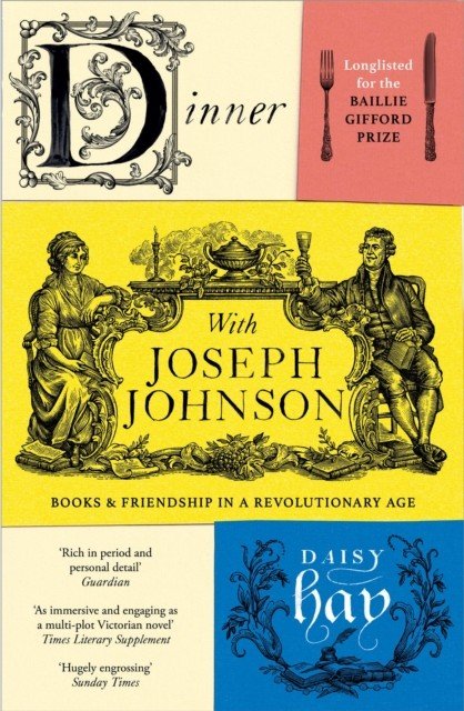 Dinner with Joseph Johnson - Books and Friendship in a Revolutionary Age (Hay Daisy)(Paperback / softback)