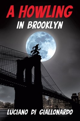 A Howling in Brooklyn (Di Giallonardo Luciano)(Paperback)