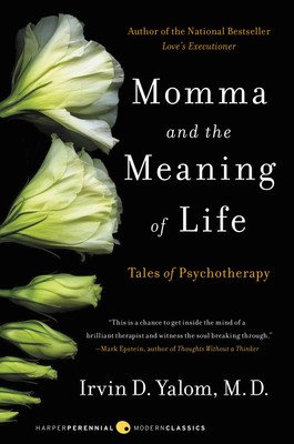 Momma and the Meaning of Life: Tales of Psychotherapy (Yalom Irvin D.)(Paperback)
