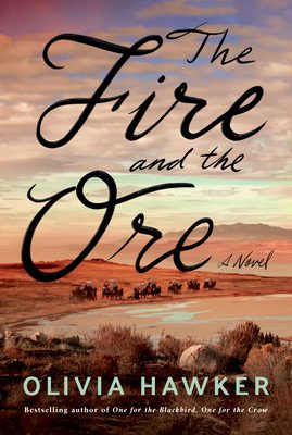 The Fire and the Ore (Hawker Olivia)(Paperback)