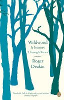Wildwood - A Journey Through Trees (Deakin Roger)(Paperback / softback)