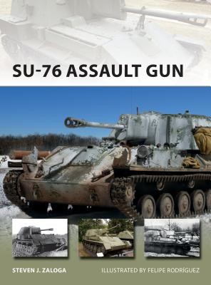 SU-76 Assault Gun (Zaloga Steven J.)(Paperback)