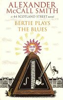 Bertie Plays The Blues - 7 (McCall Smith Alexander)(Paperback / softback)