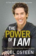The Power of I Am: Two Words That Will Change Your Life Today (Osteen Joel)(Paperback)