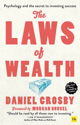 The Laws of Wealth (Paperback): Psychology and the Secret to Investing Success (Crosby Daniel)(Paperback)