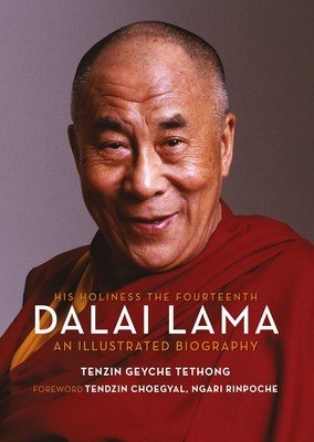 His Holiness the Fourteenth Dalai Lama: An Illustrated Biography (Geyche Tethong Tenzin)(Pevná vazba)