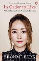 In Order To Live - A North Korean Girl's Journey to Freedom (Park Yeonmi)(Paperback / softback)