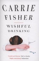 Wishful Drinking (Fisher Carrie)(Paperback / softback)