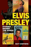 Elvis Presley, 1: Stories Behind the Songs (Shepherd Matt)(Paperback)