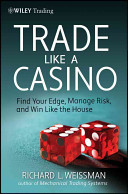 Trade Like a Casino (Weissman Richard L.)(Pevná vazba)