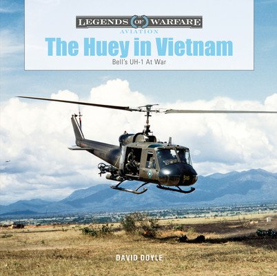 The Huey in Vietnam: Bell's Uh-1 at War (Doyle David)(Pevná vazba)