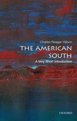 The American South: A Very Short Introduction (Wilson Charles Reagan)(Paperback)