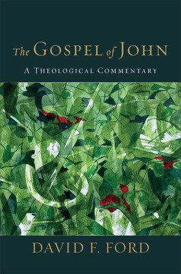 The Gospel of John: A Theological Commentary (Ford David F.)(Pevná vazba)