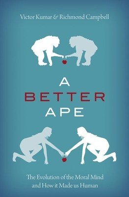 A Better Ape: The Evolution of the Moral Mind and How It Made Us Human (Kumar Victor)(Pevná vazba)