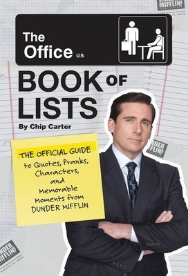 The Office Book of Lists: The Official Guide to Quotes, Pranks, Characters, and Memorable Moments from Dunder Mifflin (Carter Chip)(Pevná vazba)