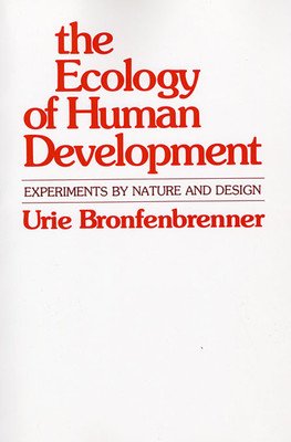 The Ecology of Human Development: Experiments by Nature and Design (Bronfenbrenner Urie)(Paperback)