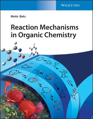 Reaction Mechanisms in Organic Chemistry (Balcı Metin)(Pevná vazba)