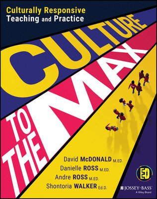 Culture to the Max!: Culturally Responsive Teaching and Practice (McDonald David)(Paperback)