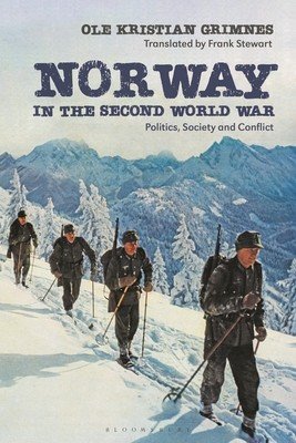Norway in the Second World War: Politics, Society and Conflict (Grimnes Ole Kristian)(Paperback)