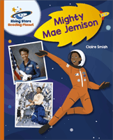 Reading Planet - Mighty Mae Jemison - Orange: Galaxy (Smith Claire)(Paperback / softback)