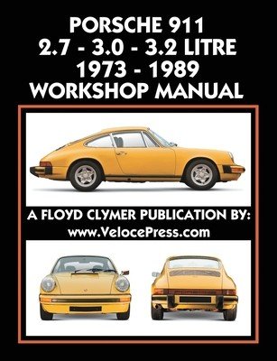 Porsche 911 2.7 - 3.0 - 3.2 Litre 1973-1989 Workshop Manual (Clymer Floyd)(Paperback)