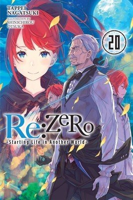 RE: Zero -Starting Life in Another World-, Vol. 20 (Light Novel) (Nagatsuki Tappei)(Paperback)
