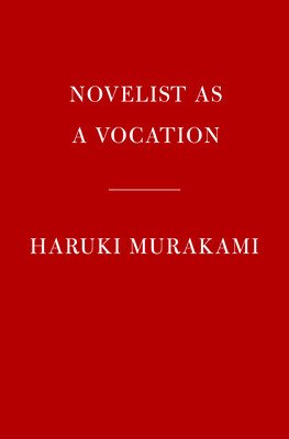 Novelist as a Vocation (Murakami Haruki)(Pevná vazba)