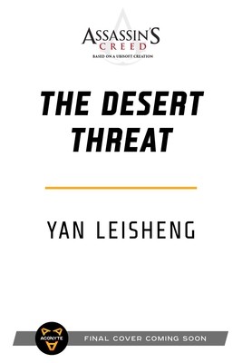 The Desert Threat: An Assassin's Creed Novel (Leisheng Yan)(Paperback)