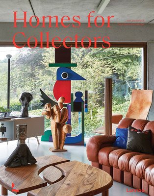 Homes for Collectors: Interiors of Art and Design Lovers (Demeulemeester Thijs)(Pevná vazba)