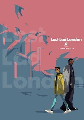 Lost Lad London, Vol. 3 (Shinya Shima)(Paperback)