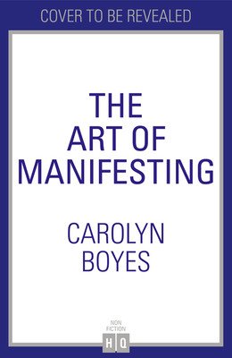 The Art of Manifesting (Boyes Carolyn)(Pevná vazba)