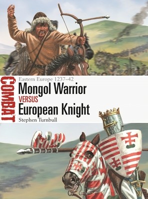 Mongol Warrior Vs European Knight: Eastern Europe 1237-42 (Turnbull Stephen)(Paperback)