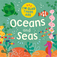 I'm Glad There Are: Oceans and Seas (Turner Tracey)(Paperback / softback)