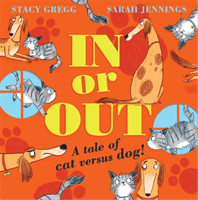 In or Out - A Tale of Cat versus Dog (Gregg Stacy)(Paperback / softback)