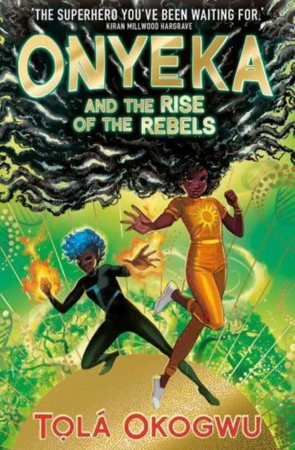 Onyeka and the Rise of the Rebels (Okogwu Tola)(Paperback / softback)