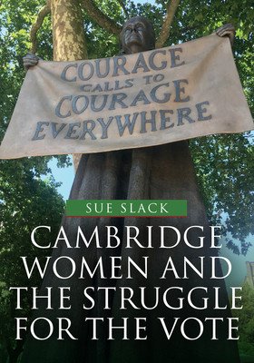 Cambridge Women and the Struggle for the Vote (Slack Sue)(Paperback)