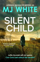 Silent Child - An addictive crime thriller with a shocking twist (White MJ)(Paperback / softback)