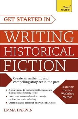 Get Started in Writing Historical Fiction (Darwin Emma)(Paperback)