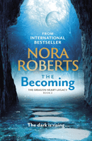 Becoming - The Dragon Heart Legacy Book 2 (Roberts Nora)(Paperback / softback)