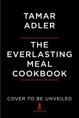 The Everlasting Meal Cookbook: Leftovers A-Z (Adler Tamar)(Pevná vazba)
