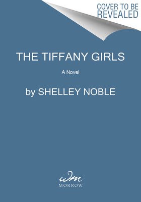 The Tiffany Girls (Noble Shelley)(Paperback)