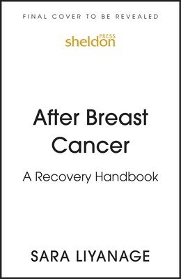 After Breast Cancer: A Recovery Handbook (Liyanage Sara)(Paperback)
