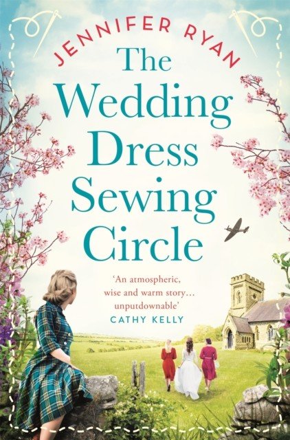Wedding Dress Sewing Circle - A heartwarming nostalgic World War Two novel inspired by real events (Ryan Jennifer)(Paperback / softback)